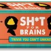 Sh*t For Brains -Gamer Holic Sales 860384001204